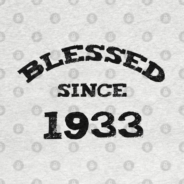 Blessed Since 1933 Cool Blessed Christian Birthday by Happy - Design